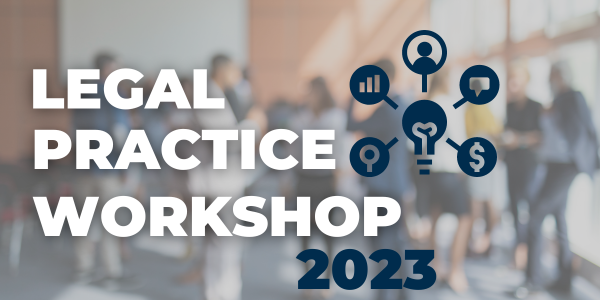 2023 Legal Practice Workshop Series (every other Friday in-person @ the CBA) Event Image